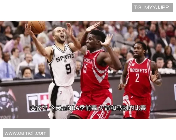 马刺与火箭精彩对决直播视频全程回放与分析分享 马刺与火箭精彩对决直播视频全程回放与分析分享